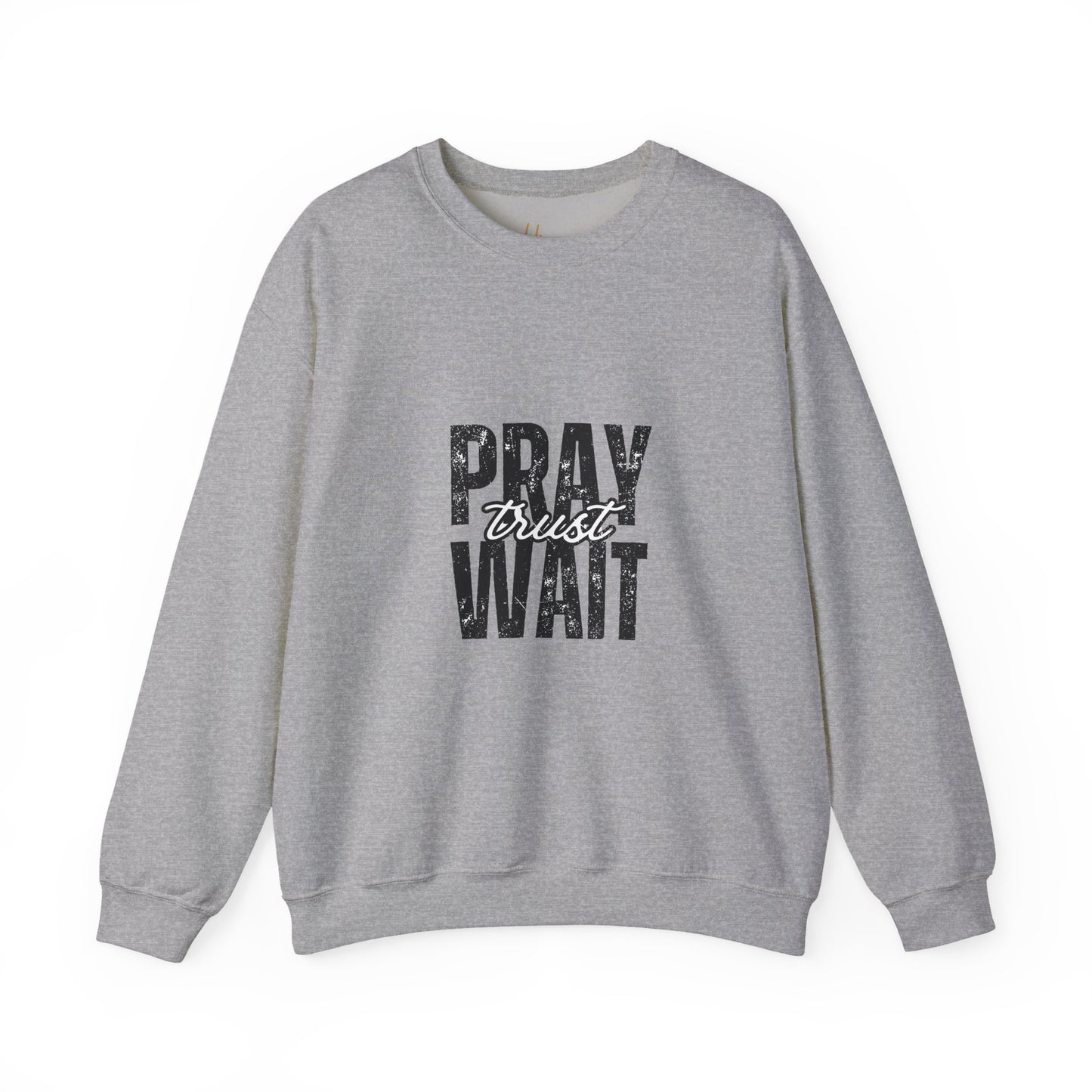 Pray, Trust and Wait Hiqua Crewneck Sweatshirt