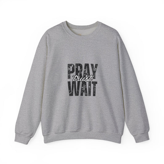 Pray, Trust and Wait Hiqua Crewneck Sweatshirt