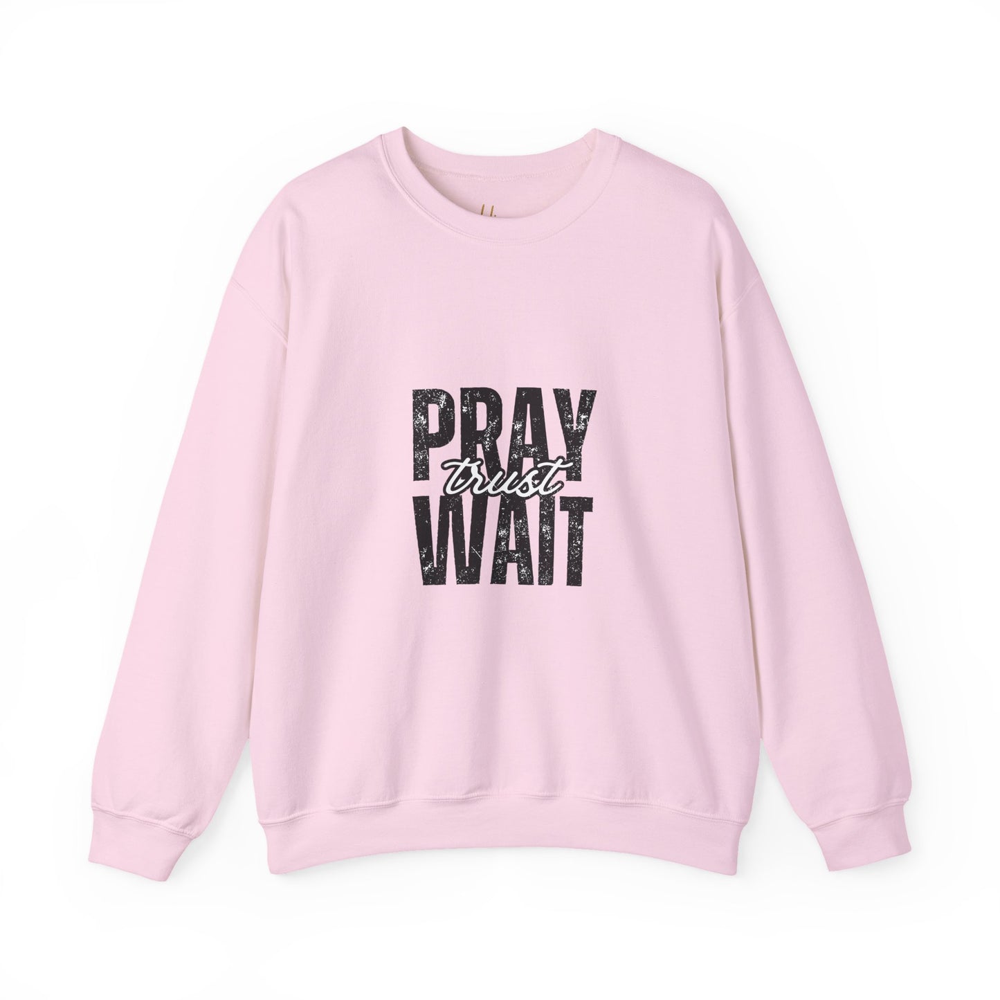 Pray, Trust and Wait Hiqua Crewneck Sweatshirt