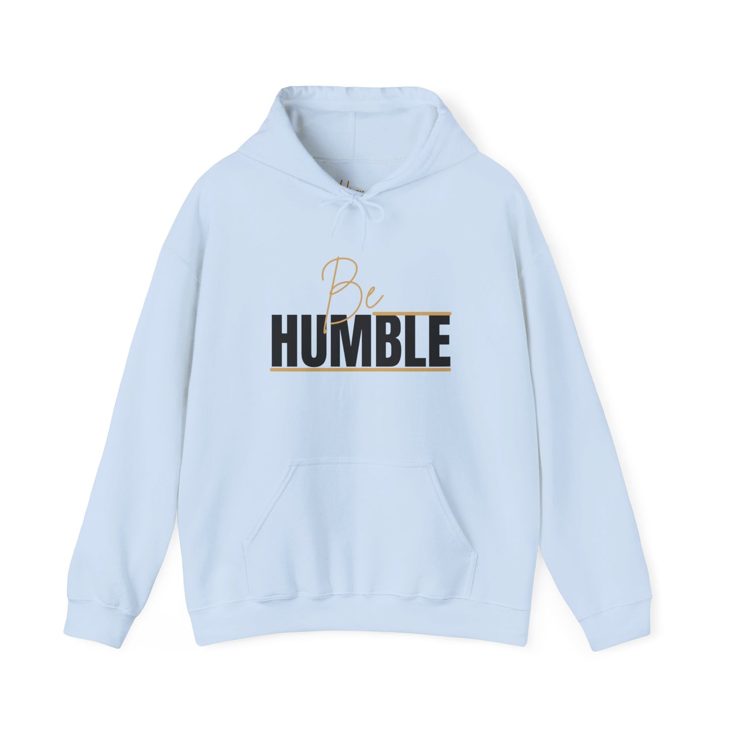 Be Humble Hoodie by Hiqua