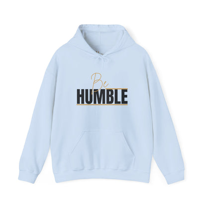 Be Humble Hoodie by Hiqua