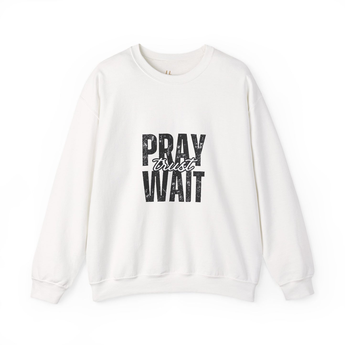 Pray, Trust and Wait Hiqua Crewneck Sweatshirt