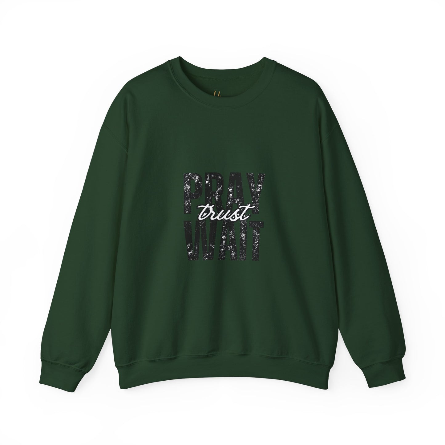 Pray, Trust and Wait Hiqua Crewneck Sweatshirt