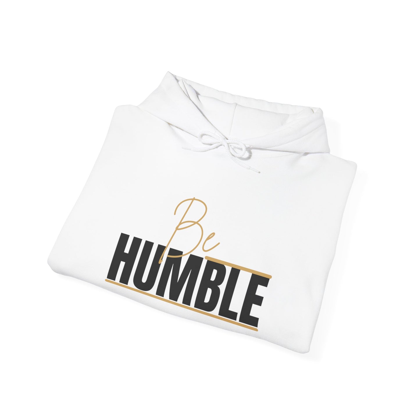 Be Humble Hoodie by Hiqua