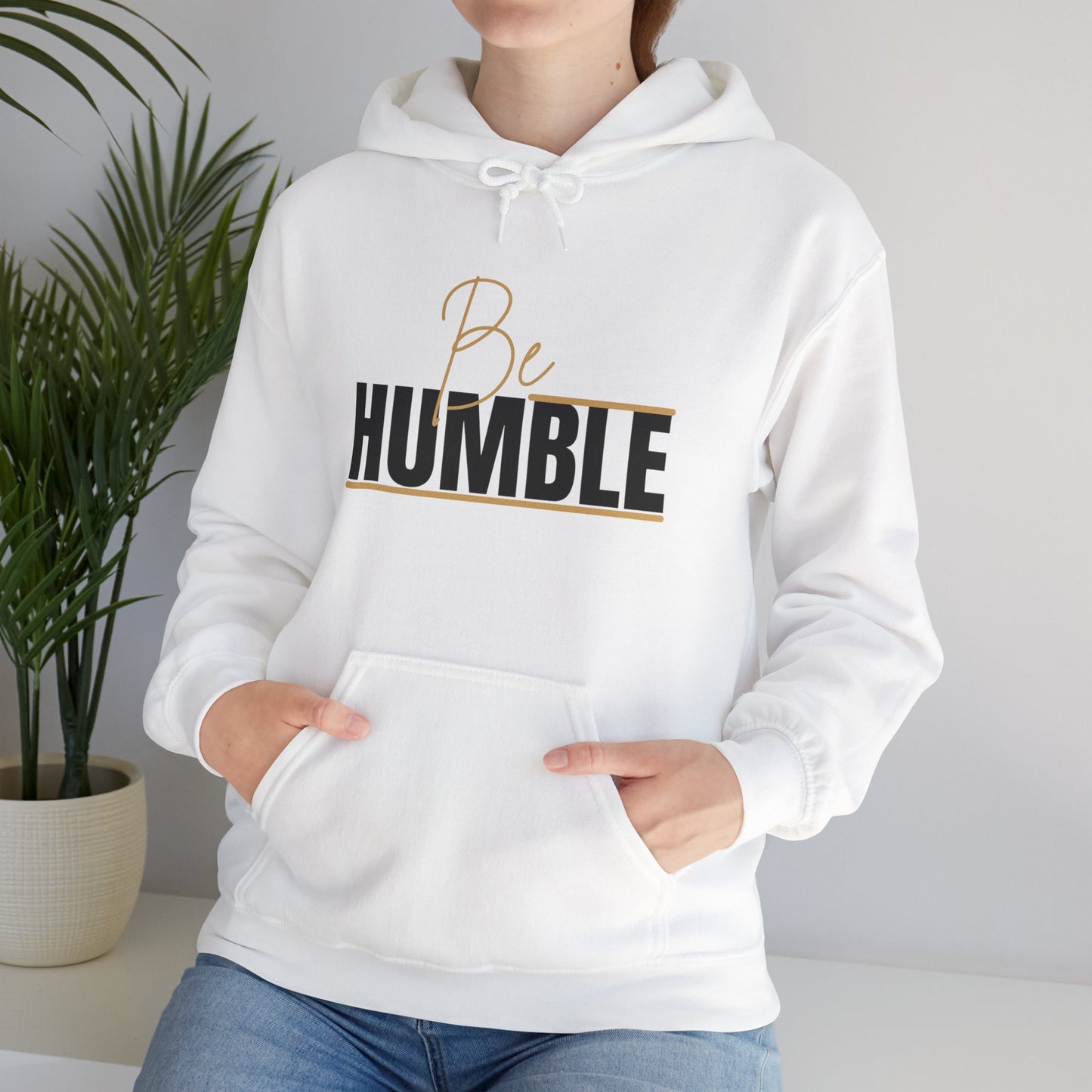 Be Humble Hoodie by Hiqua